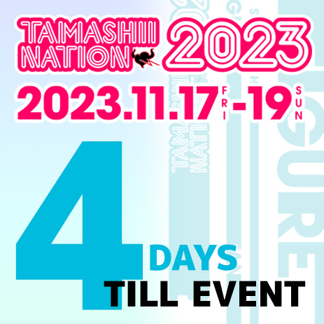 特設サイト 【TAMASHII NATION 2023】開催迫る！7DAYSカウントダウン「DAY4」の新商品2アイテムが公開！