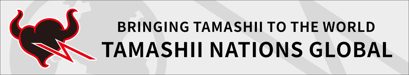 BRINGING TAMASHII TO THE WORLD TAMASHII NATIONS GLOBAL