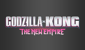 GODZILLA x KONG: THE NEW EMPIRE